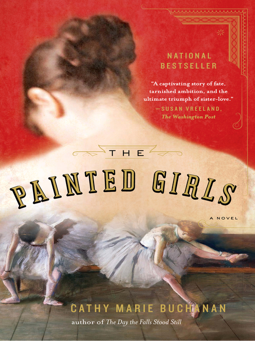 Title details for The Painted Girls by Cathy Marie Buchanan - Available